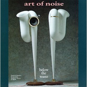 ART OF NOISE - BELOW THE WASTE
